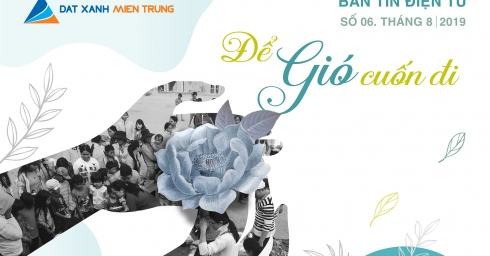 ban-tin-noi-bo-dat-xanh-mien-trung-so-6-thang-8-2019