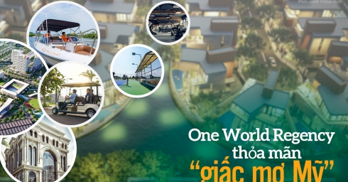 one-world-regency-thoa-man-giac-mo-my